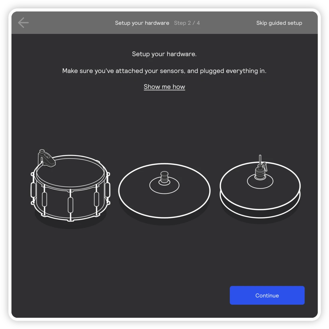 The Setup your hardware step: drum, cymbal, and hi-hat illustrations with a Show me how link