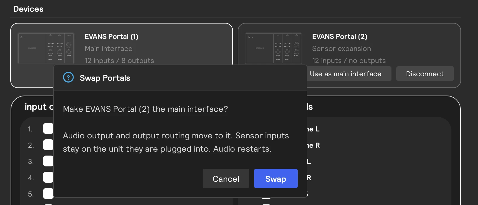 The Swap Portals prompt: Make EVANS Portal (2) the main interface? Audio output and output routing move to it. Sensor inputs stay on the unit they are plugged into. Audio restarts.