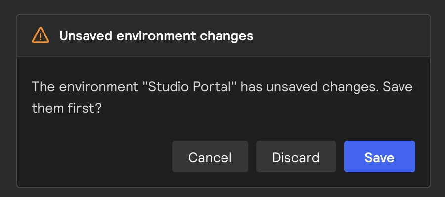 The Unsaved environment changes prompt with Cancel, Discard, and Save